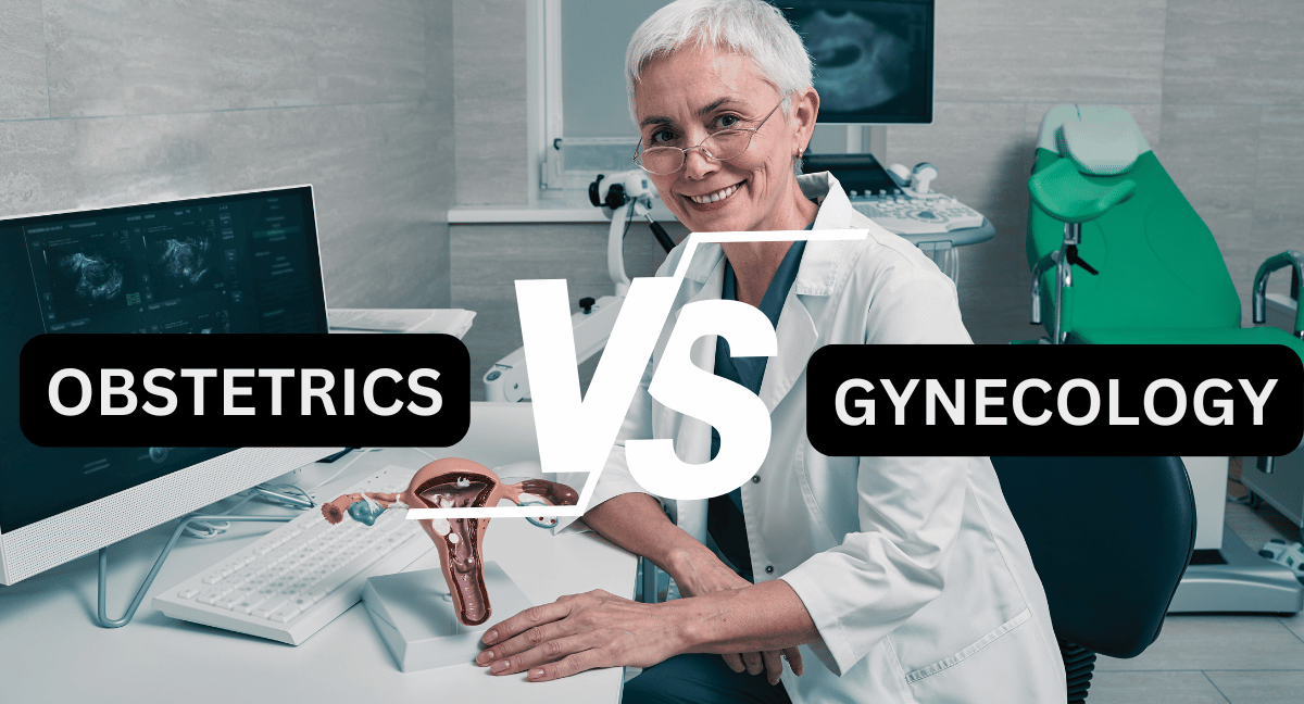 Obstetrics VS Gynecology