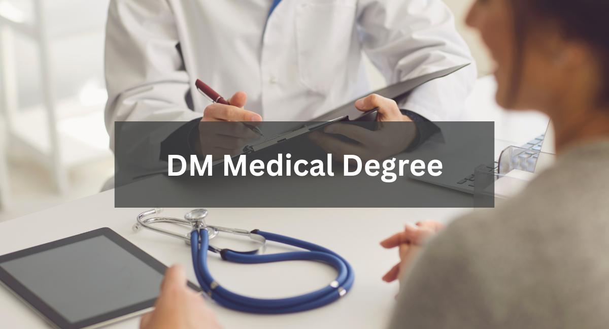 DM medical degree full form